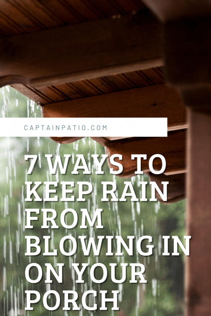 How to Keep Rain from Blowing in on Your Outdoor Area Captain Patio