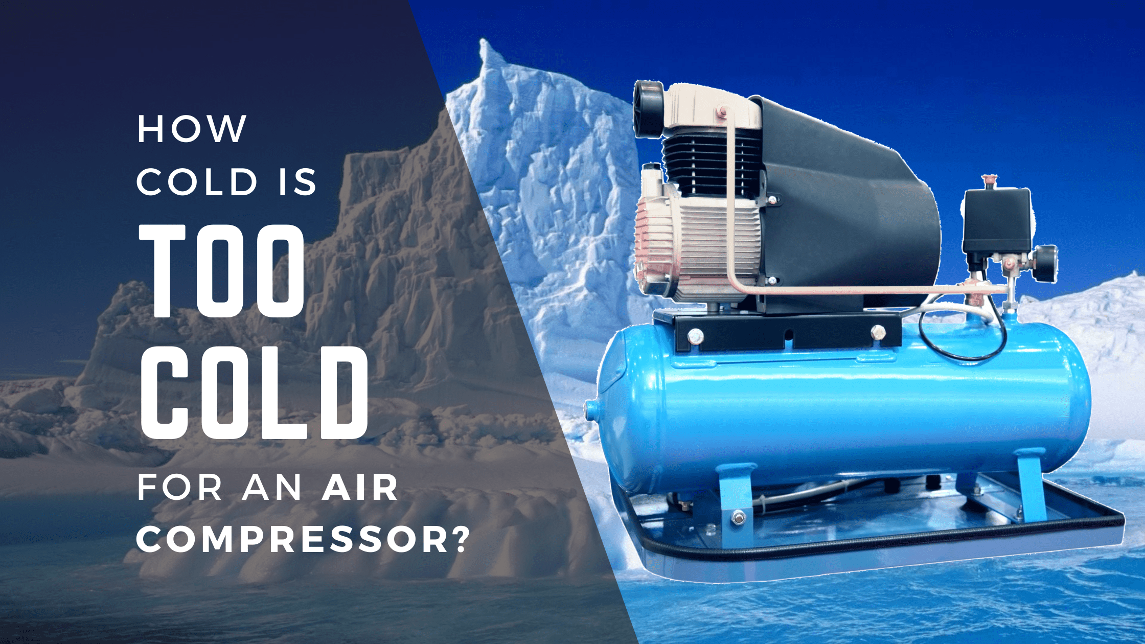 How Cold is Too Cold For Storing Your Air Compressor?