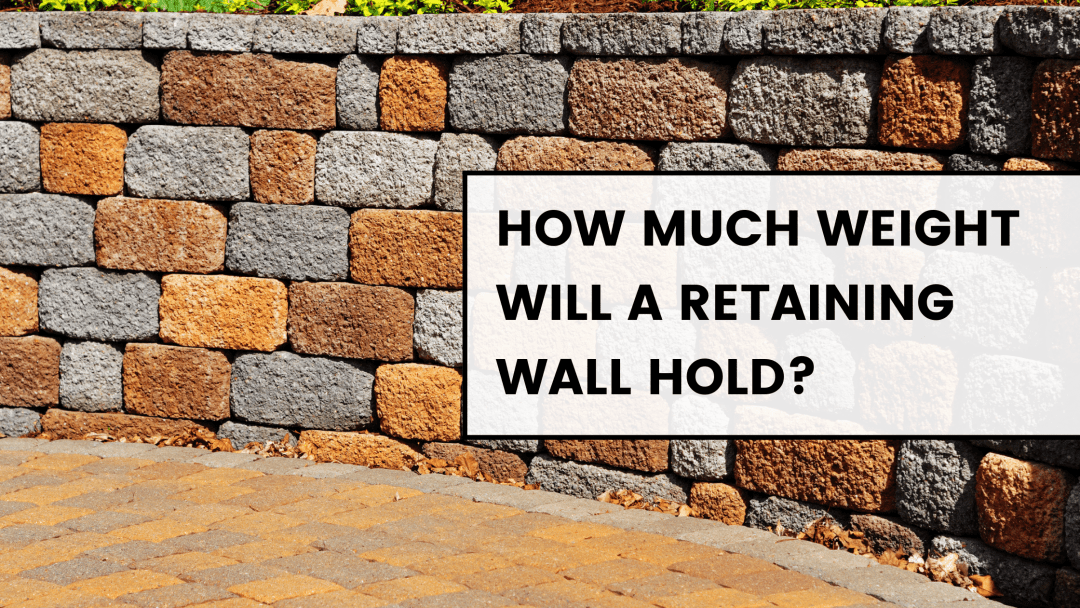 How Much Weight Can a Retaining Wall Hold? (by height) Captain Patio