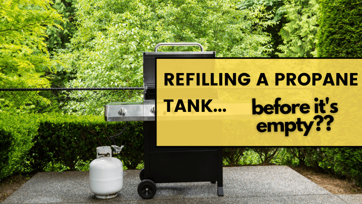 Can You Refill a Propane Tank Before It’s Empty?