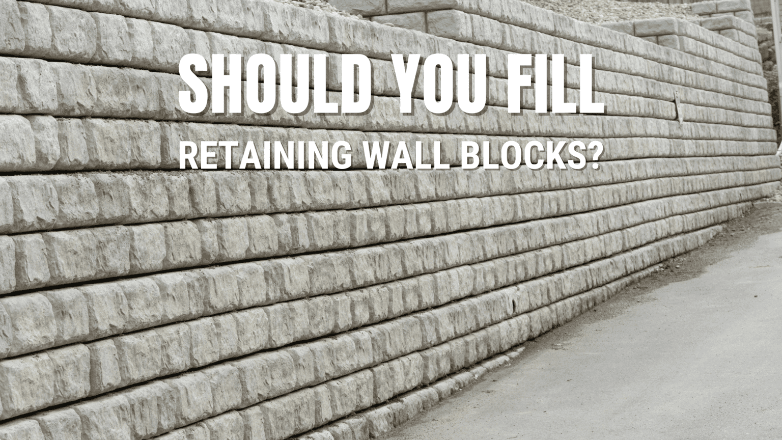 should-you-fill-retaining-wall-blocks-captain-patio