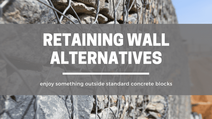 7 Retaining Wall Alternatives You’ll Love to Consider
